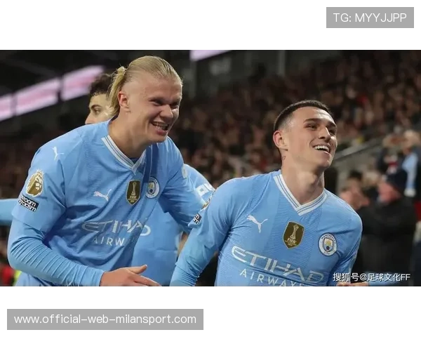 曼城再创辉煌,福登与哈兰德联手带队大胜,哈兰德和福登 曼城再创辉煌,福登与哈兰德联手带队大胜,哈兰德和福登